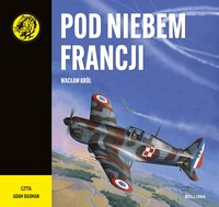 Pod niebem Francji - Wacław Król - audiobook