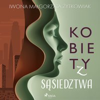 Kobiety z sąsiedztwa - Iwona Małgorzata Żytkowiak - audiobook
