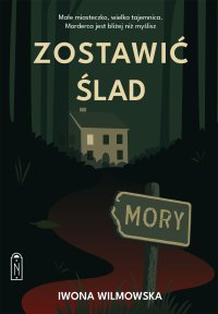 Zostawić ślad - Iwona Wilmowska - ebook