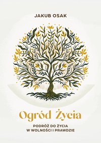 Ogród Życia - Jakub Osak - ebook