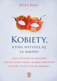 Kobiety, które wstydzą się za bardzo - Beata Biały - ebook