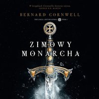 Zimowy monarcha - Bernard Cornwell - audiobook