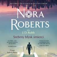 Srebrny błysk śmierci - Nora Roberts - audiobook