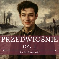 Przedwiośnie. Część 1. Szklane domy - Stefan Żeromski - audiobook