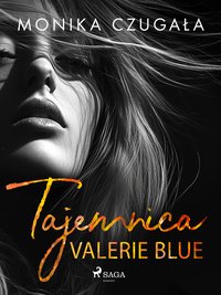 Tajemnica Valerie Blue - Monika Czugała - ebook