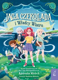 Jaga Czekolada i Władcy Wiatru. Tom 2 - Agnieszka Mielech - ebook
