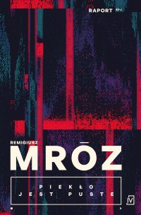 Piekło jest puste - Remigiusz Mróz - ebook
