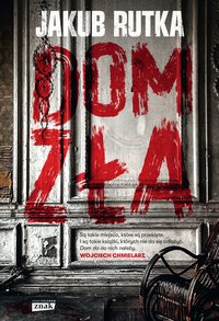 Dom zła - Jakub Rutka - ebook