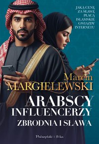 Arabscy influencerzy - Marcin Margielewski - ebook