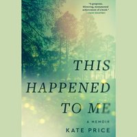 This Happened to Me - Kate Price - audiobook
