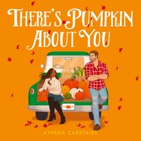 There's Pumpkin About You - Athena Carstairs - audiobook