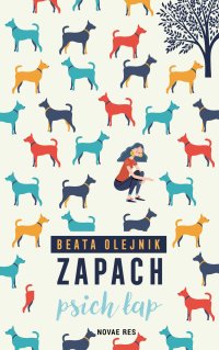 Zapach psich łap - Beata Olejnik - ebook