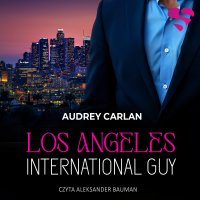 International Guy. Los Angeles. Tom 12 - Audrey Carlan - audiobook