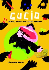 Gucio. Goryl, który jadł tylko banany! - Katarzyna Roszak - ebook