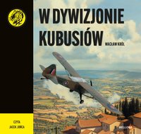 W dywizjonie Kubusiów - Wacław Król - audiobook