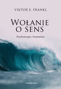 Wołanie o sens - Viktor E. Frankl - ebook