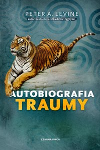 Autobiografia traumy - Peter A. Levine - ebook