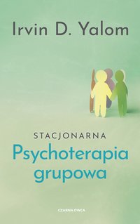 Stacjonarna psychoterapia grupowa - Irvin D. Yalom - ebook