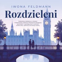 Rozdzieleni. Tom 1 - Iwona Feldmann - audiobook