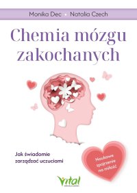 Chemia mózgu zakochanych - Monika Dec - ebook