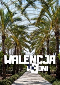 Walencja w 3 dni - Jakub Strzelecki - ebook