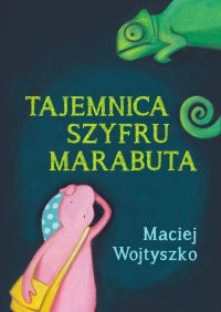 Tajemnica szyfru Marabuta - Maciej Wojtyszko - ebook