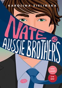 Nate. Aussie Brothers. Tom 2 - Karolina Zielińska - ebook