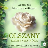 Kamienna róża - Agnieszka Litorowicz-Siegert - audiobook