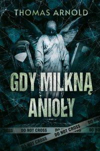 Gdy milkną anioły - Thomas Arnold - ebook