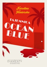 Tajemnica Ocean Blue - mgr Karolina Winiarska - ebook
