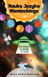 Nauka języka niemieckiego - dla dzieci w wieku 6-8 lat - Agata Marta Zawojska - ebook
