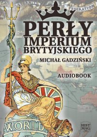 Perły imperium brytyjskiego - Michał Gadziński - audiobook