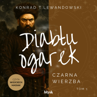 Diabłu ogarek. Czarna Wierzba - Konrad T. Lewandowski - audiobook