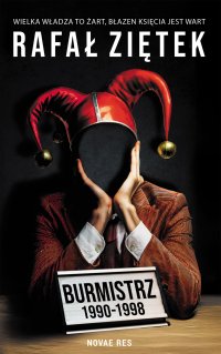 Burmistrz 1990-1998 - Rafał Ziętek - ebook