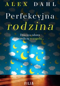 Perfekcyjna rodzina - Alex Dahl - ebook