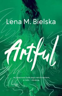 Artful - Lena M. Bielska - ebook