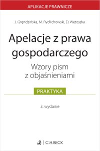Apelacje z prawa gospodarczego. Wzory pism z objaśnieniami - Maciej Rydlichowski - ebook