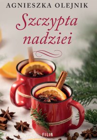 Szczypta nadziei - Agnieszka Olejnik - ebook