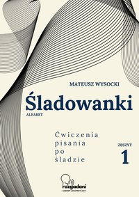 Śladowanki. Alfabet. Ćwiczenia pisania po śladzie - Mateusz Wysocki - ebook
