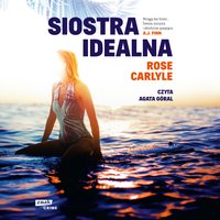 Siostra idealna - Rose Carlyle - audiobook