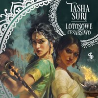 Lotosowe cesarstwo - Natasha Suri - audiobook