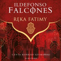 Ręka Fatimy - Ildefonso Falcones - audiobook