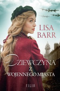 Dziewczyna z wojennego miasta - Lisa Barr - ebook