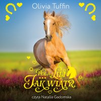 Pola i Lili. Jak wiatr. Tom 4 - Olivia Tuffin - audiobook