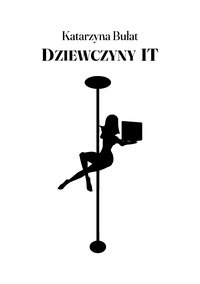 Dziewczyny IT - Katarzyna Bułat - ebook
