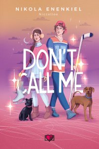 Don't Call Me. Call Me - Nikola Enenkiel - ebook
