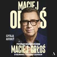 Poza scenariuszem. Maciej Orłoś w rozmowie z Adrianem Jasińskim - Maciej Orłoś - audiobook