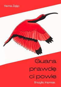 Guara prawdę ci powie - Hanna Zając - ebook
