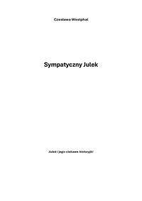 Sympatyczny Julek. Julek i jego ciekawe historyjki. - Czesława Westphal - ebook