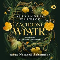 Zachodni wiatr. Tom 2 - Alexandria Warwick - audiobook
